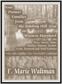 Nine Pioneer Families From the Sideling Hill Area in Western Maryland
