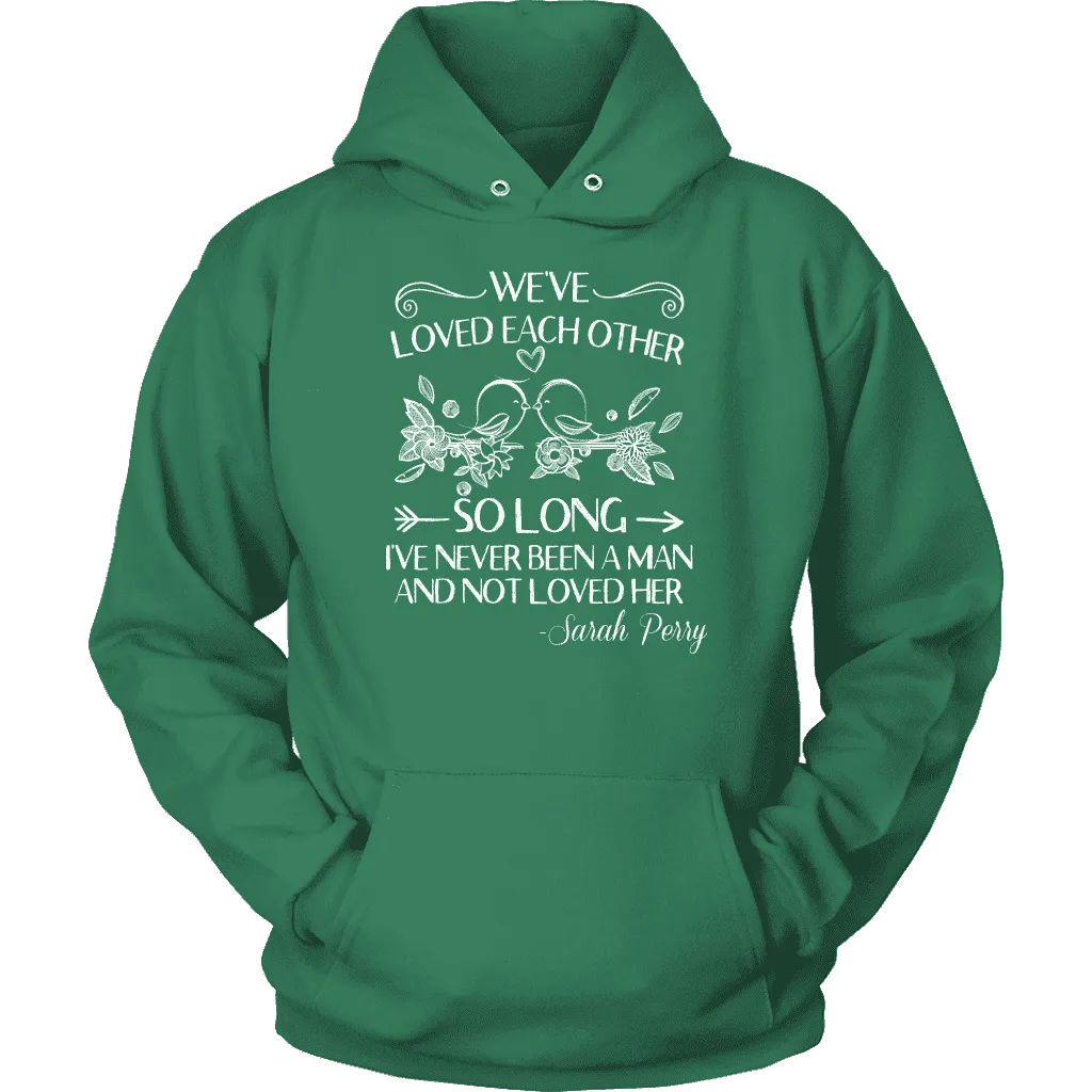 "We've loved each other" Hoodie